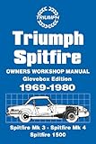 Triumph Spitfire Owners Workshop Manual 1969-1980: Glovebox Edition (Glove Box Workshop Manual)