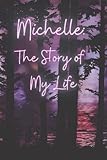 Michelle: The Story of My Life, Personalized Journal