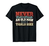 NEVER UNDERESTIMATE AN OLD MAN WITH A TRIALS BIKE T-Shirt