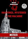 Ibstock: Hauntings, Mysteries & the Macabre