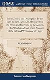 Poems, Moral and Descriptive. By the Late Richard Jago, A.M. (Prepared for the Press, and Improved by the Author, ... ) To Which is Added, Some Account of the Life and Writings of Mr. Jago