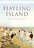 Hayling Island: Britain In Old Photographs