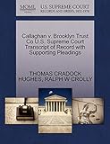 Callaghan V. Brooklyn Trust Co U.S. Supreme Court Transcript of Record with Supporting Pleadings