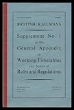British Railways Supplement No. 1 To The General Appendix To Working Timetables And Books Of Rules And Regulations 1974