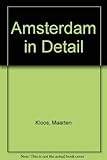 Amsterdam in Detail (ARCAM pocket, 10)