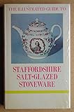 Staffordshire Salt-glazed Stoneware (Illustrated Guides to Pottery & Porcelain)