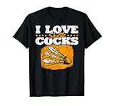 I love Shuttlecocks for a Badminton Player funny badminton T-Shirt