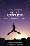 3T Vision: Truth Triumphs Over Tragedy
