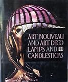 Art Nouveau and Art Deco Lamps and Candlesticks