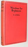 Wireless for Beginners, with chapters on television and on the cathode-ray oscilloscope