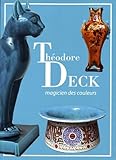 Théodore Deck, magicien des couleurs