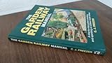 The Garden Railway Manual: Step-by-step Guide to Building and Operating an Outdoor Model Railway