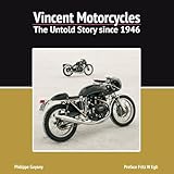 Vincent Motorcycles: The Untold Story since 1946
