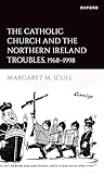 The Catholic Church and the Northern Ireland Troubles, 1968-1998