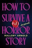 How to Survive a Horror Story: The Debut Suspense Thriller for Haunted House Horror Fans