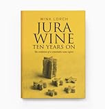 Jura Wine 10 Years On
