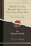 Medals of the British Army, and How They Were Won: The Crimean Campaign (Classic Reprint)
