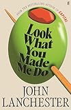 Look What You Made Me Do: From the bestselling author of Capital