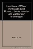 Lorch: Handbook Of ∗water∗ Purification 2ed