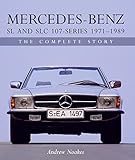 Mercedes-Benz SL and SLC 107-Series 1971-1989: The Complete Story (Crowood Autoclassics)