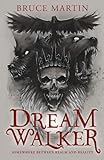Dream Walker: Somewhere Between Realm and Reality: 1