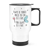 Always Be Yourself Fairy Travel Mug Cup with Handle