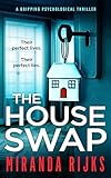The House Swap: a gripping psychological thriller