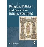 [ RELIGION, POLITICS AND SOCIETY IN BRITAIN, 800-1066 ] By Redgate, Elizabeth ( AUTHOR ) Feb-2020[ Paperback ]