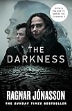 The Darkness: The chilling crime thriller from the international bestselling author - NOW A MAJOR CHANNEL 4 SERIES (Hidden Iceland)