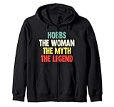 Hobbs The Woman The Myth The Legend shirt Gift for Hobbs Zip Hoodie