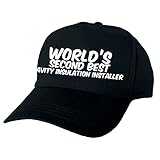 Just The Shirt Worlds Second Best Cavity Insulation Installer Black Hand Printed Funny Baseball Cap