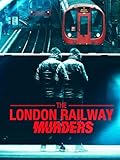 The London Railway Murders