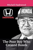 The Poor Boy Who Created Honda (Business Success Stories)