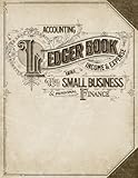 Accounting Ledger Book: A simple vintage themed record logbook for income and expenses tracking | Ideal notebook for Bookkeeping, Small Businesses and Personal Finance