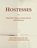 Hostesses: Webster's Quotations, Facts and Phrases