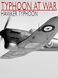Typhoon at War: Hawker Typhoon