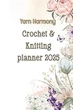 Crochet and knitting planner 2025, YARN HARMONY: Callendar 2025 , Monthly journal crochet days from January 2025 To December 2025