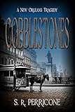 Cobblestones: A New Orleans Tragedy