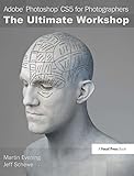 Adobe Photoshop CS5 for Photographers: The Ultimate Workshop