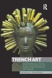 Trench Art: Materialities and Memories of War