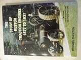 The Story of Ruston Traction Engines 1877 To 1937