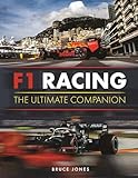 F1 Racing: The Ultimate Companion: The Definitive Illustrated Guide to the World of F1