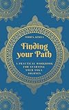 Finding Your Path: A Practical Workbook for Starting Your Yoga Journey