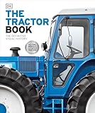 The Tractor Book: The Definitive Visual History (DK Definitive Transport Guides)