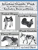 Western Saddle Pack; Roper, Saddle Trees, Pony Express and Pack: For the Model Horse Arena (Model horse tack school)