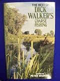 Best of Dick Walker's Coarse Fishing