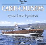 L'âge d'or des cabin-cruisers - quelques histoires de plaisanciers