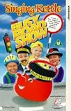 The Singing Kettle - The Busy Road Show [VHS]