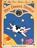 Hey Diddle Diddle: Playtime Rhymes (My First Mother Goose Series)