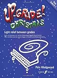 Up-grade Christmas! Grades 0-1 Piano: Written by Pam Wedgwood, 2007 Edition, Publisher: Faber Music Ltd [Paperback]